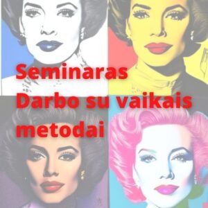 Seminaras vaikų darzelio aukletojo darbo su vaikais metodai