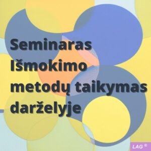 Seminaras išmokimo metodai darželinukams
