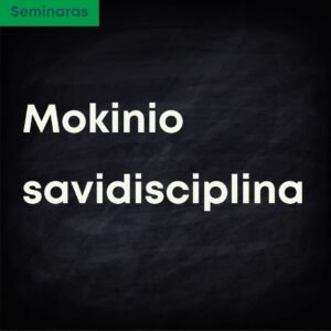 Mokinio savidisciplina pamokoje seminaras