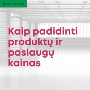 seminaras kaip padidinti kainas