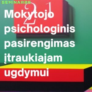 Mokytojo psichologinis pasirengimas įtraukiajam ugdymui